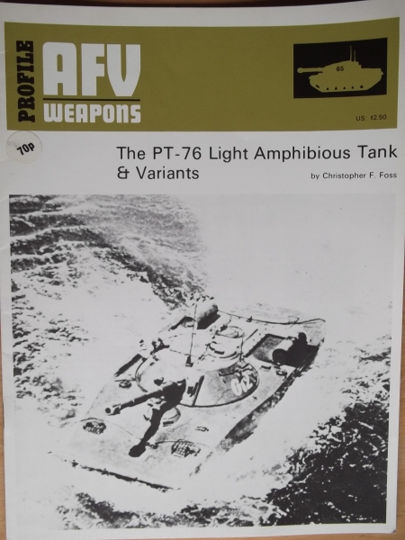 AFV PROFILES Books 65. THE PT-76 LIGHT AMPHIBIOUS TANK   VARIANTS